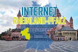 Internet in Rheinland-Pfalz - Anbieter für DSL, Kabel & Glasfaser